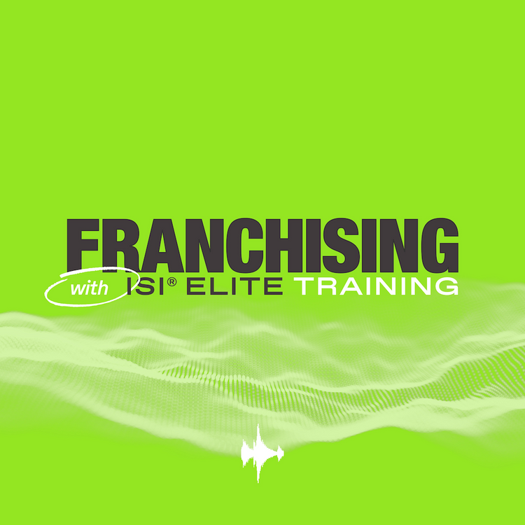 ISI® Elite Training Launches Franchising Podcast 🎙