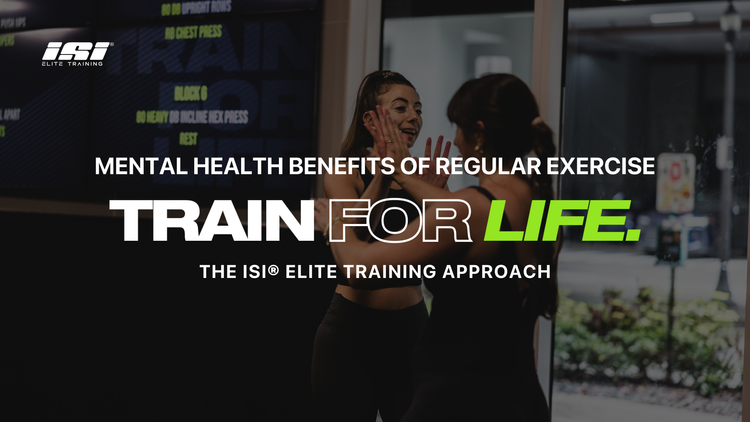 Mental Health Benefits of Regular Exercise: The ISI® Elite Training Approach